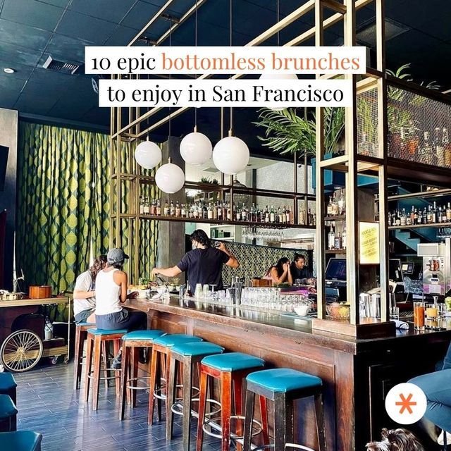 Best Brunch Spots San Francisco Bottomless Mimosas Worth Visiting